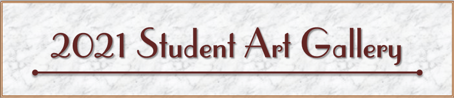 2021 Student Art Gallery header